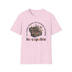 Be Capable In a World T-Shirt