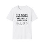 She Builds She Grows T-Shirt