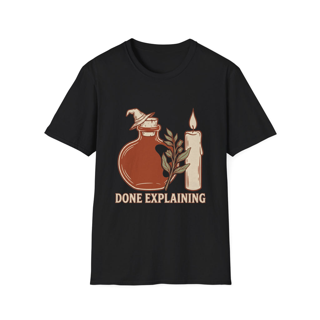 Done Explaining Apothecary T-Shirt