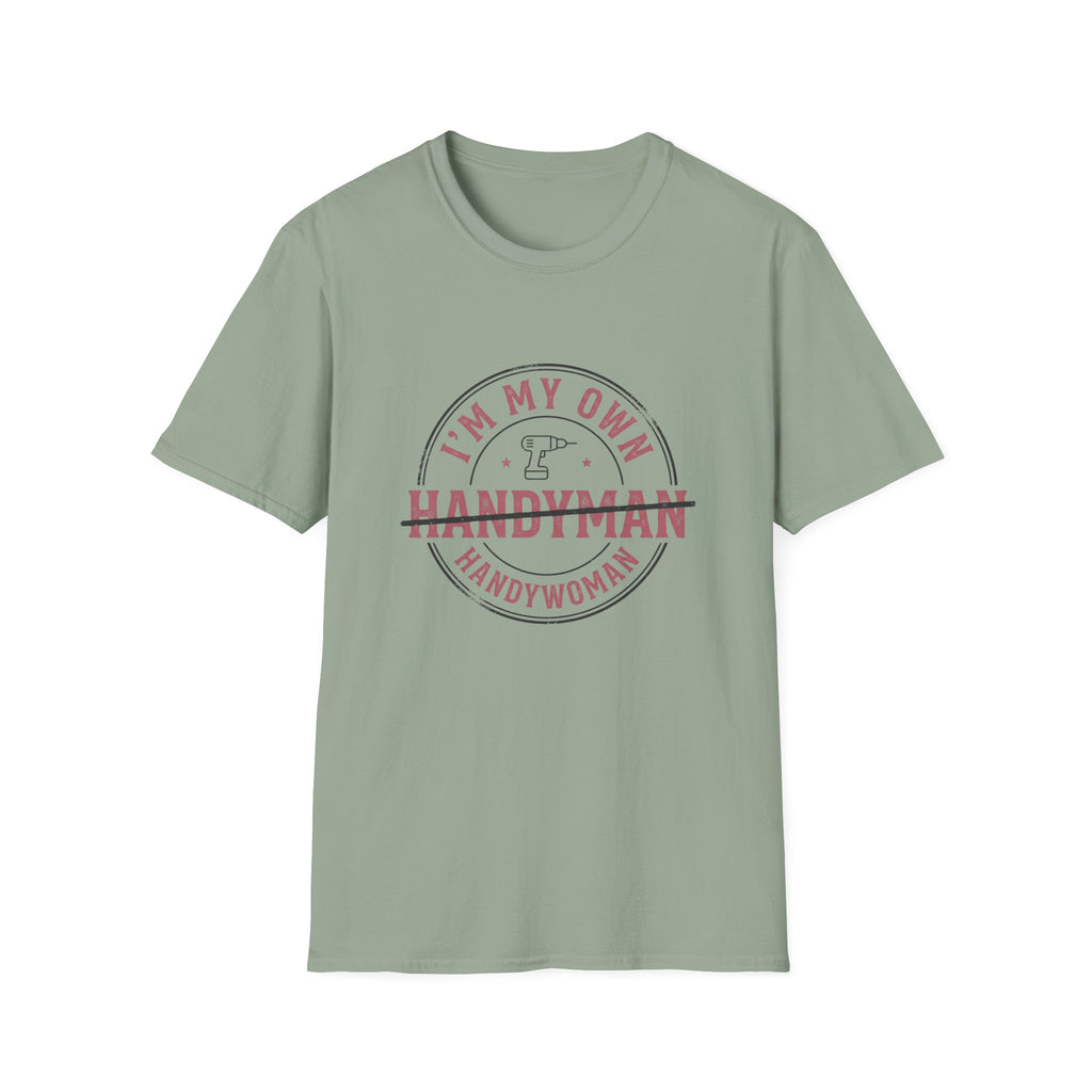 I'm My Own Handywoman T-Shirt