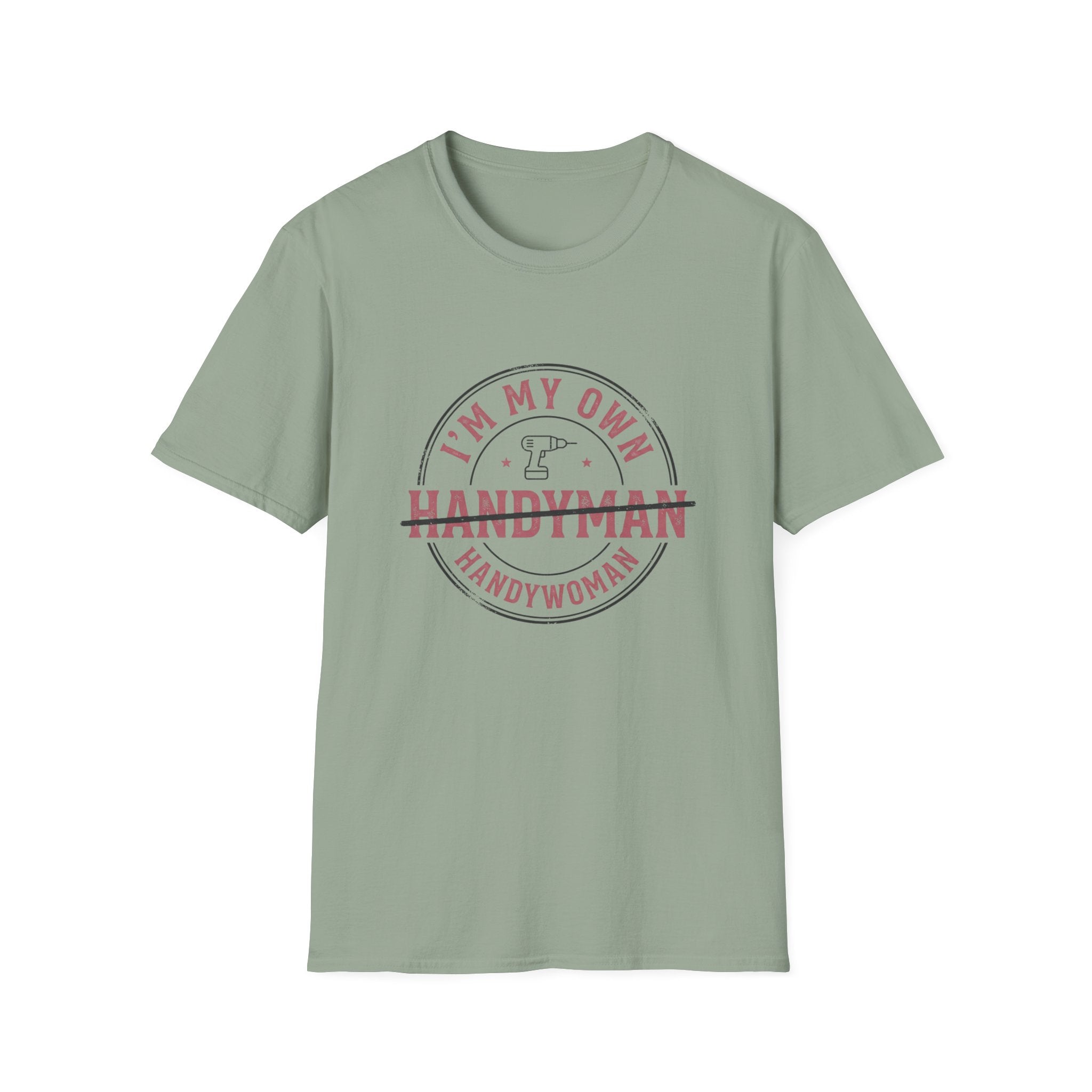 I'm My Own Handywoman T-Shirt
