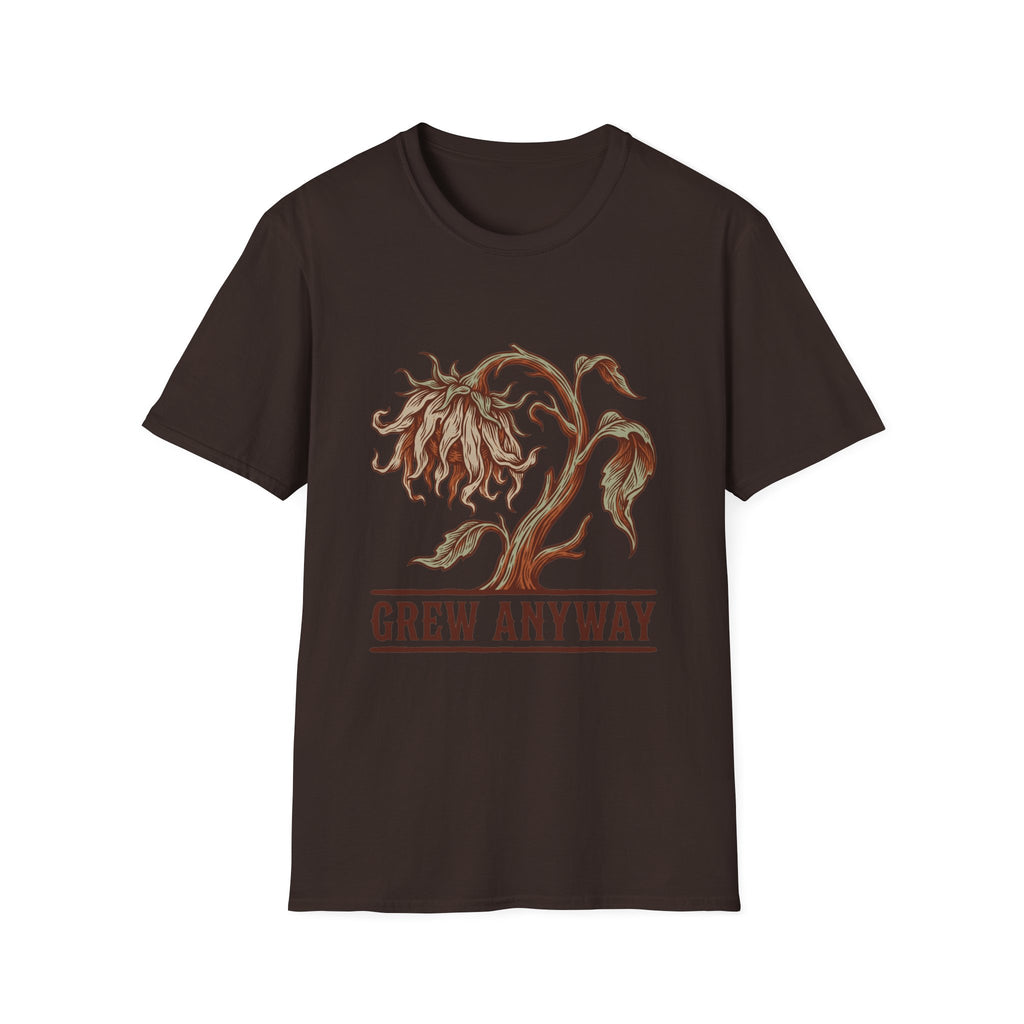 Grew Anyway T-Shirt