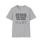 She Builds She Grows T-Shirt