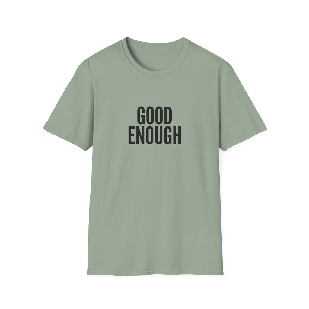 Good Enough Bold T-Shirt