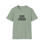 Good Enough Bold T-Shirt