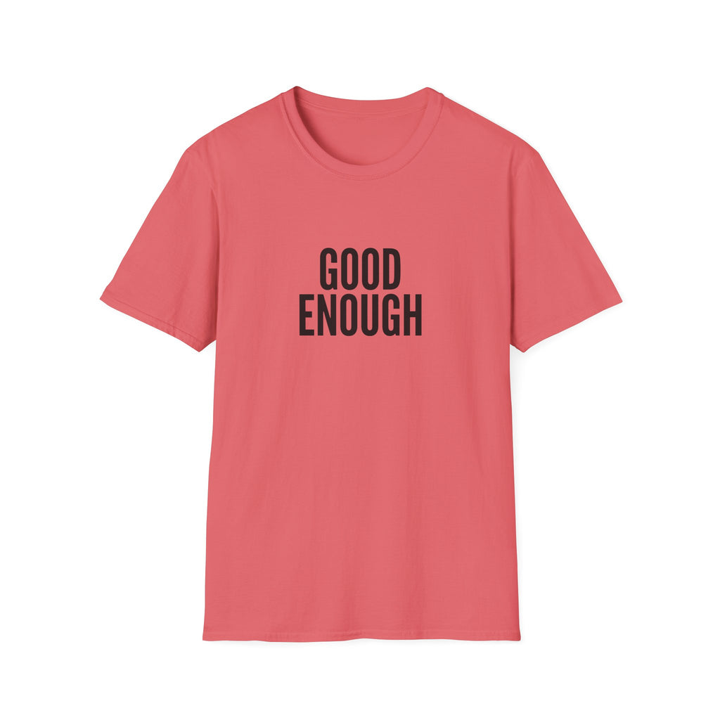 Good Enough Bold T-Shirt