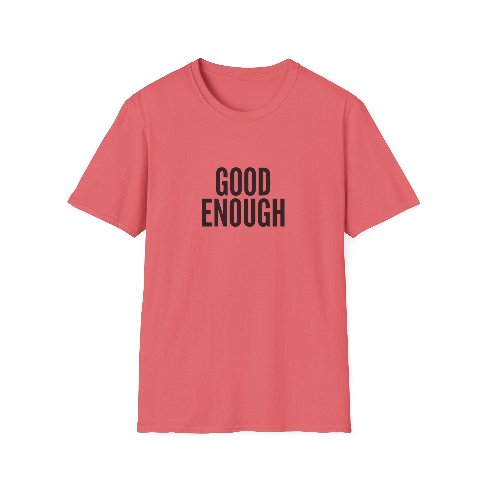 Good Enough Bold T-Shirt