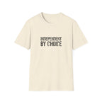 Independent By Choice Bold T-Shirt