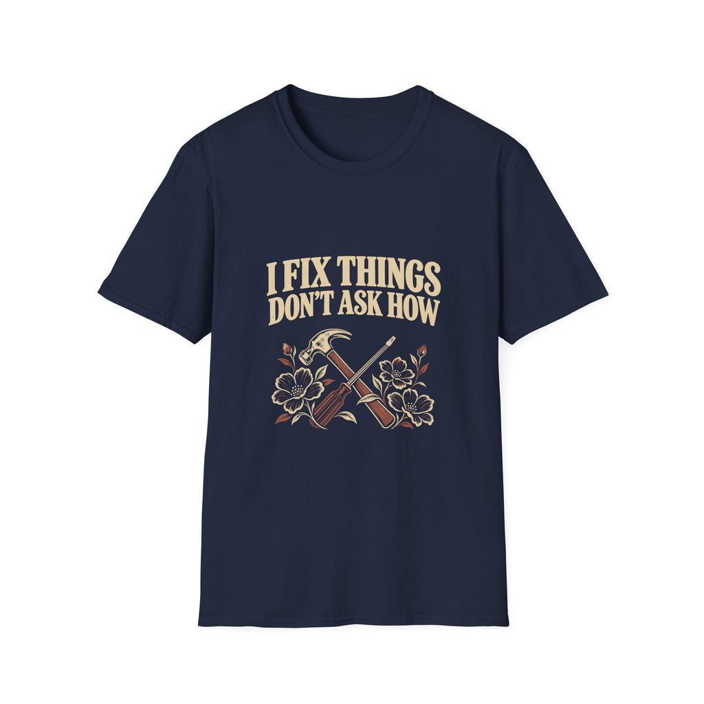 I Fix Things T-Shirt