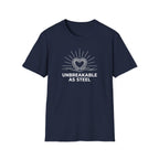 Unbreakable As Steel T-Shirt
