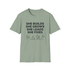She Builds She Grows T-Shirt