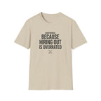 Handywoman Because Hiring Out is Overrated T-Shirt