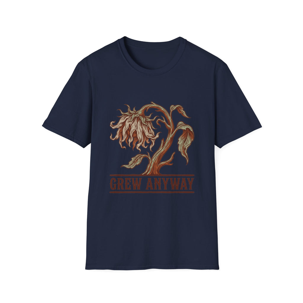 Grew Anyway T-Shirt