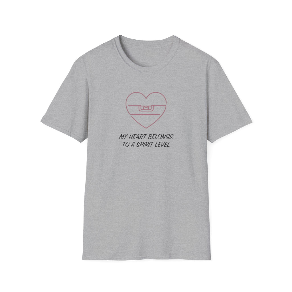 My Heart Belongs To a Spirit Level T-Shirt