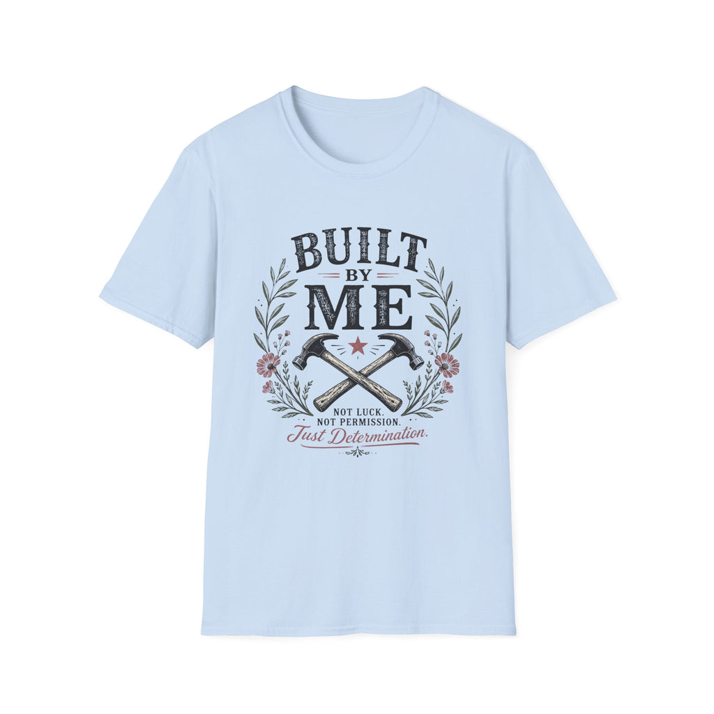 Built By Me T-Shirt