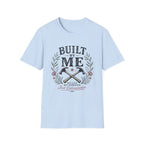Built By Me T-Shirt
