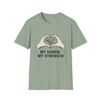 My Hands My Strength T-Shirt