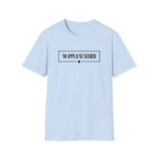 No Applause Needed T-Shirt