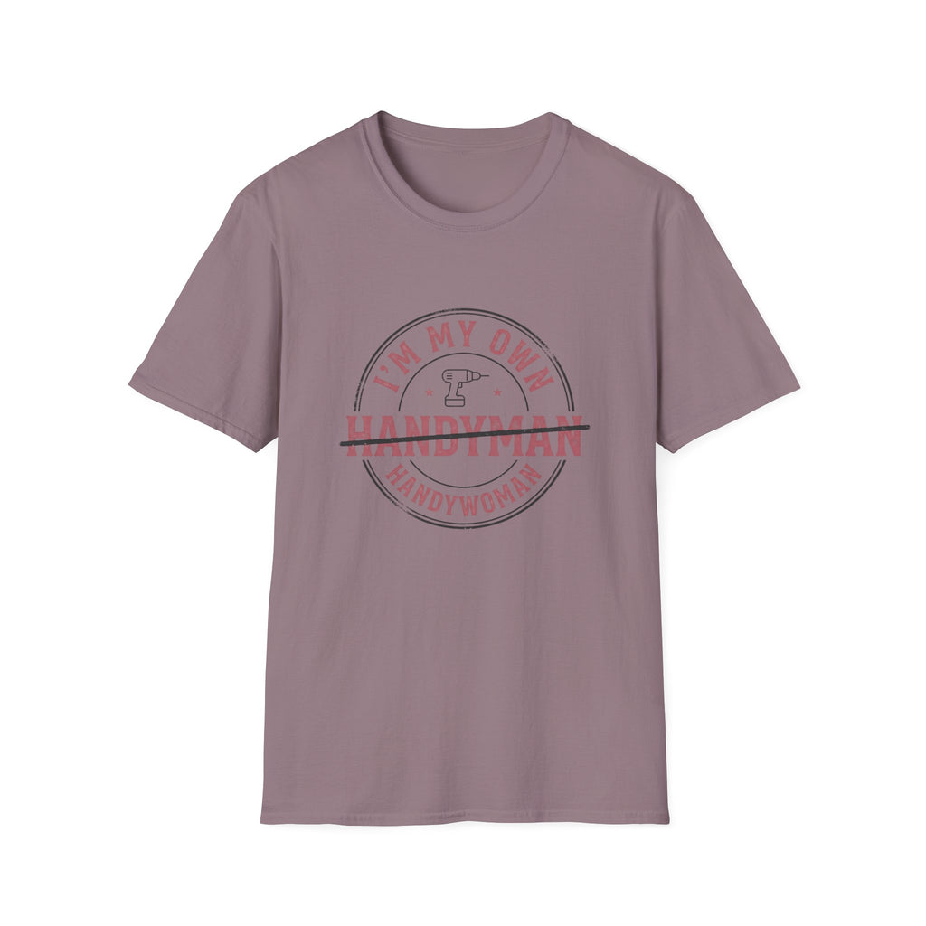 I'm My Own Handywoman T-Shirt