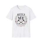 Built By Me T-Shirt
