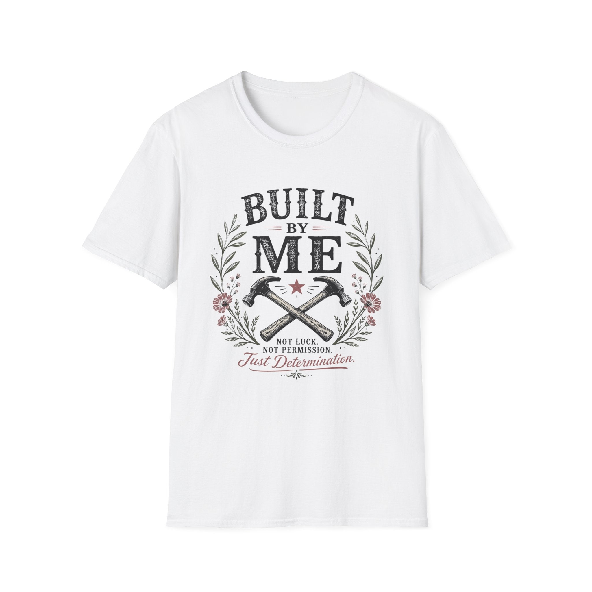 Built By Me T-Shirt