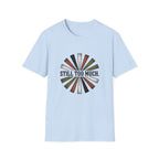 Still Too Much T-Shirt