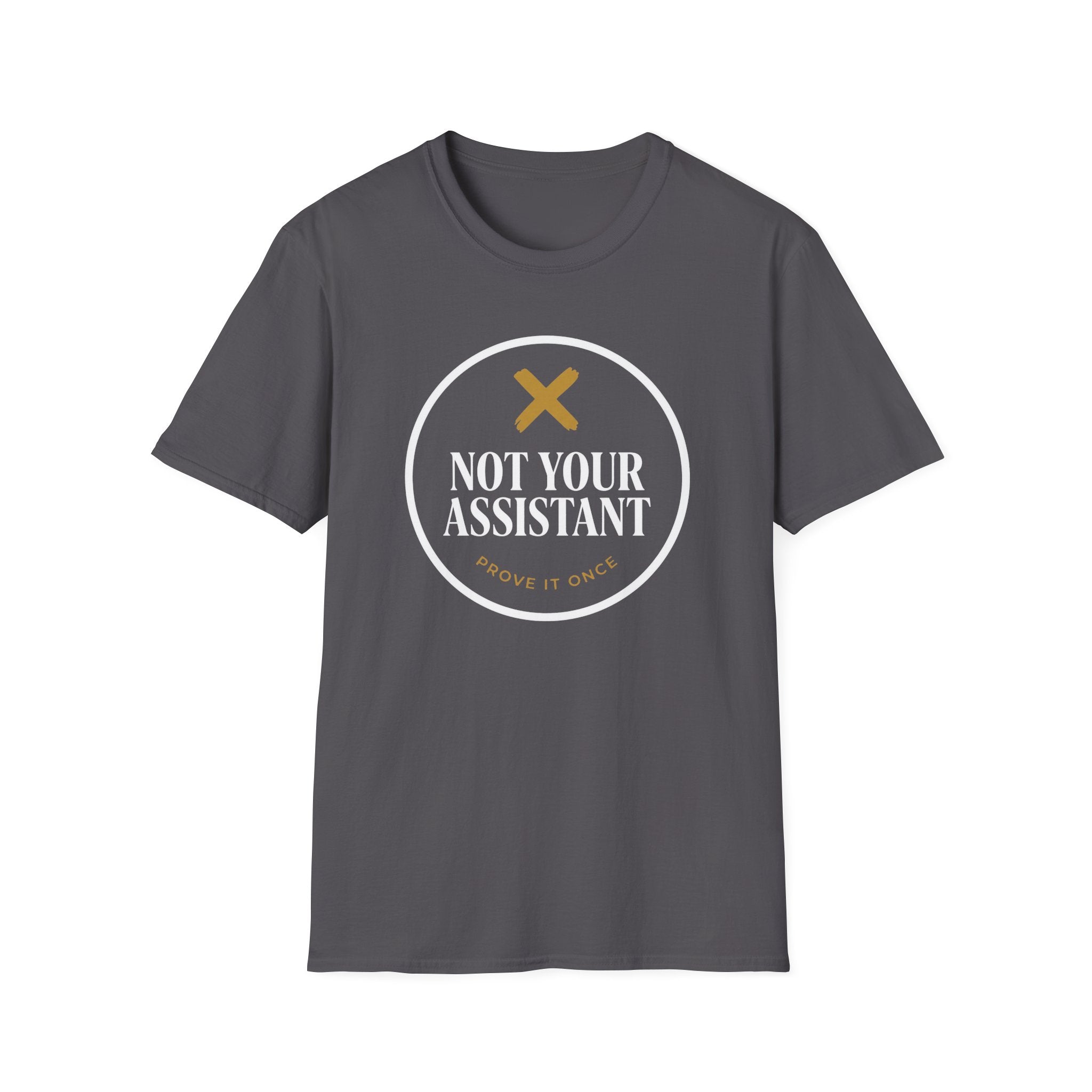 Not Your Assistant Dark T-Shirt