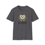 My Hands My Strength Heart T-Shirt