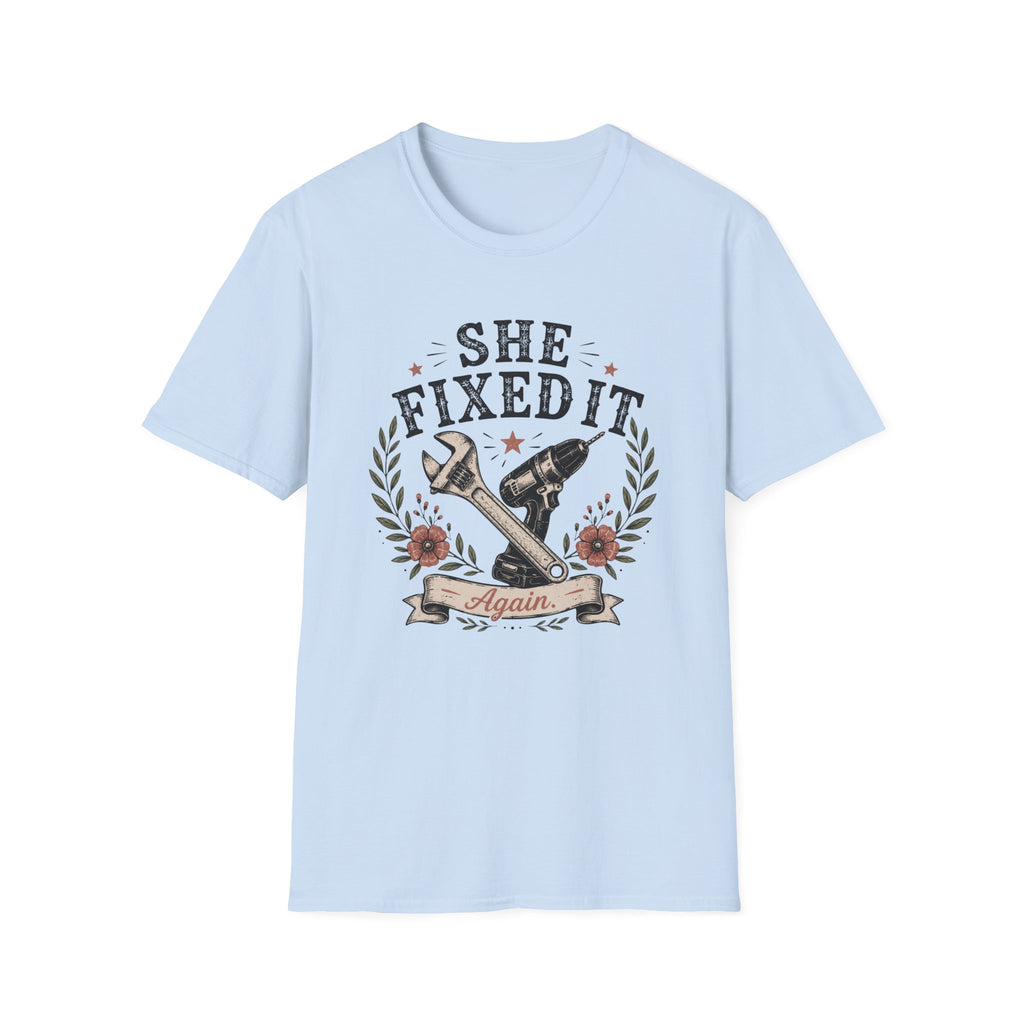 She Fixed It T-shirt