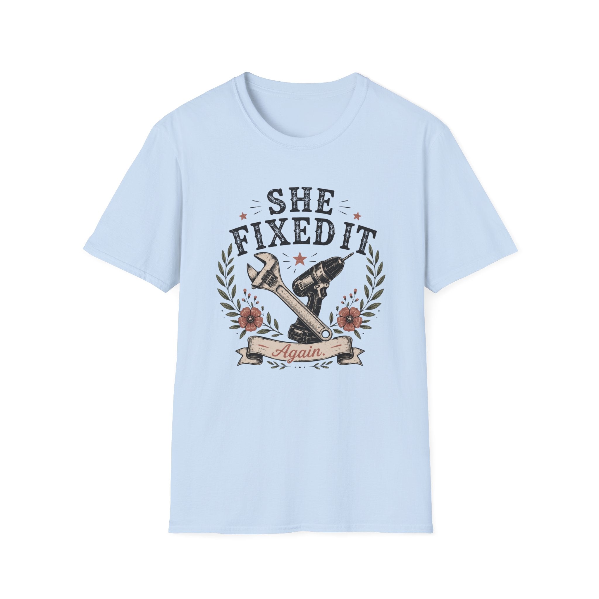 She Fixed It T-shirt