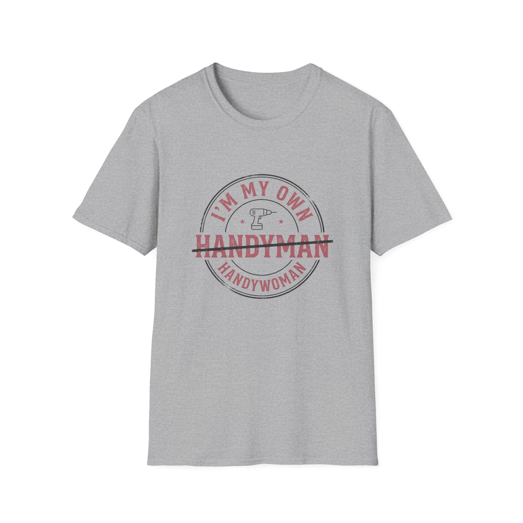 I'm My Own Handywoman T-Shirt