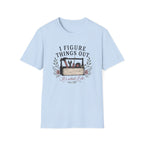 I Figure Things Out T-shirt