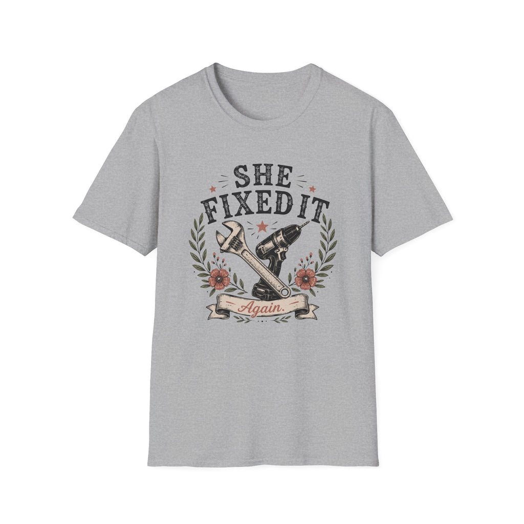 She Fixed It T-shirt