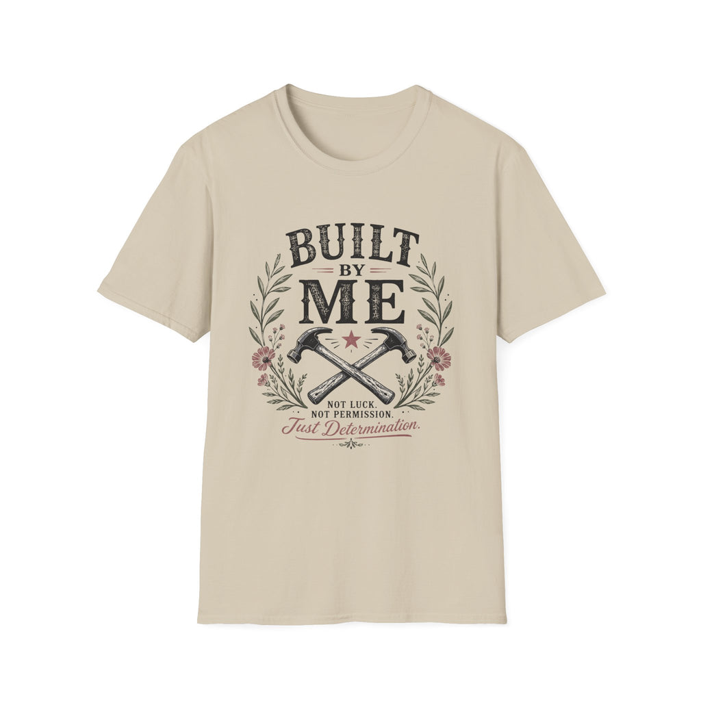 Built By Me T-Shirt