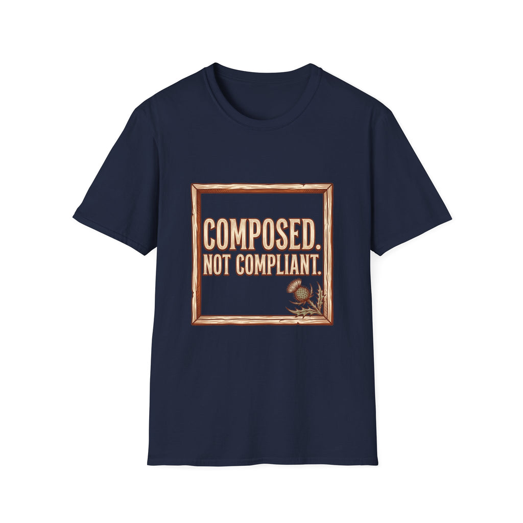 Composed. Not Compliant T-Shirt