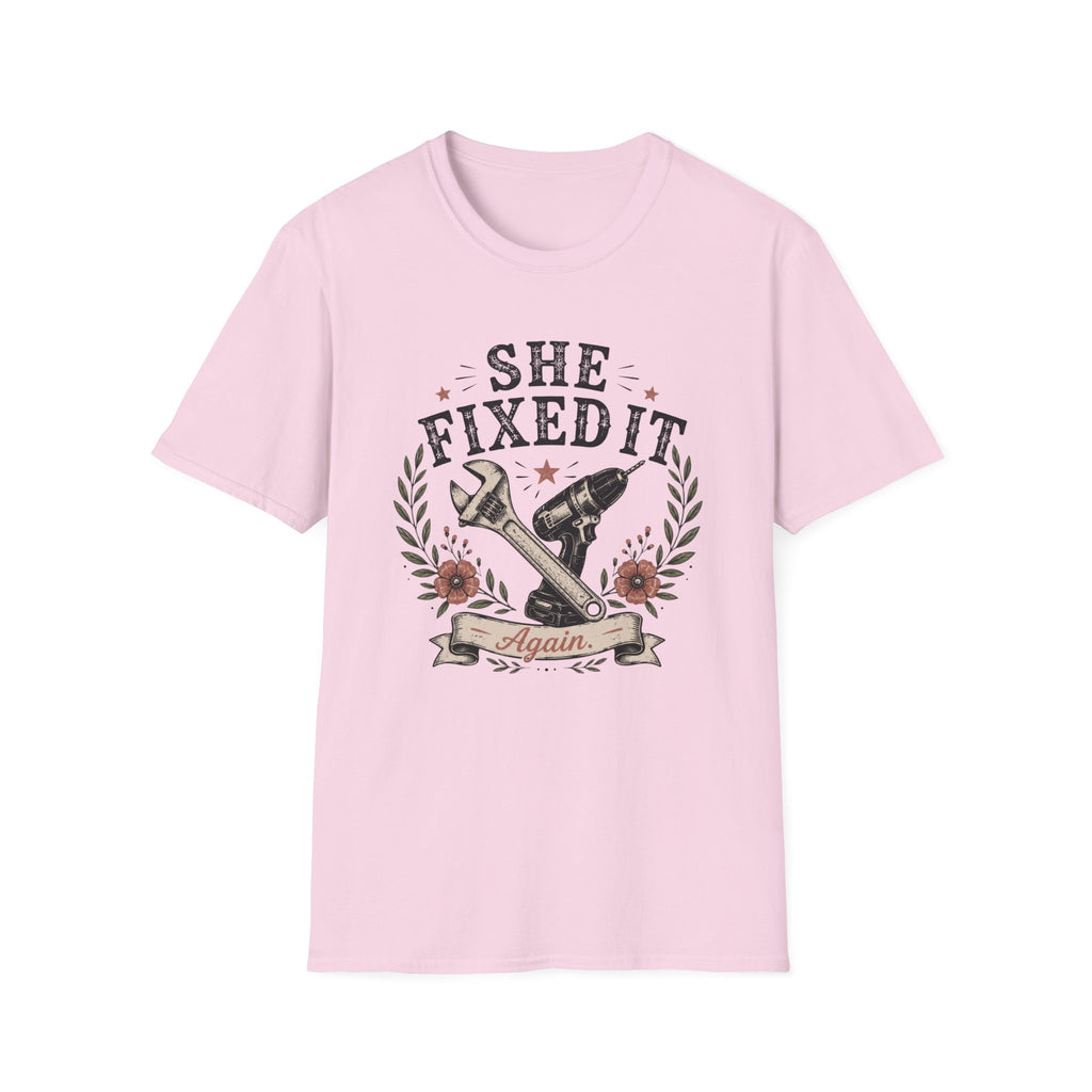 She Fixed It T-shirt