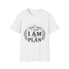 I Am The Plan T-Shirt