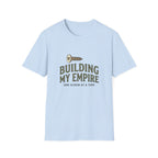 Building My Empire Straight T-Shirt