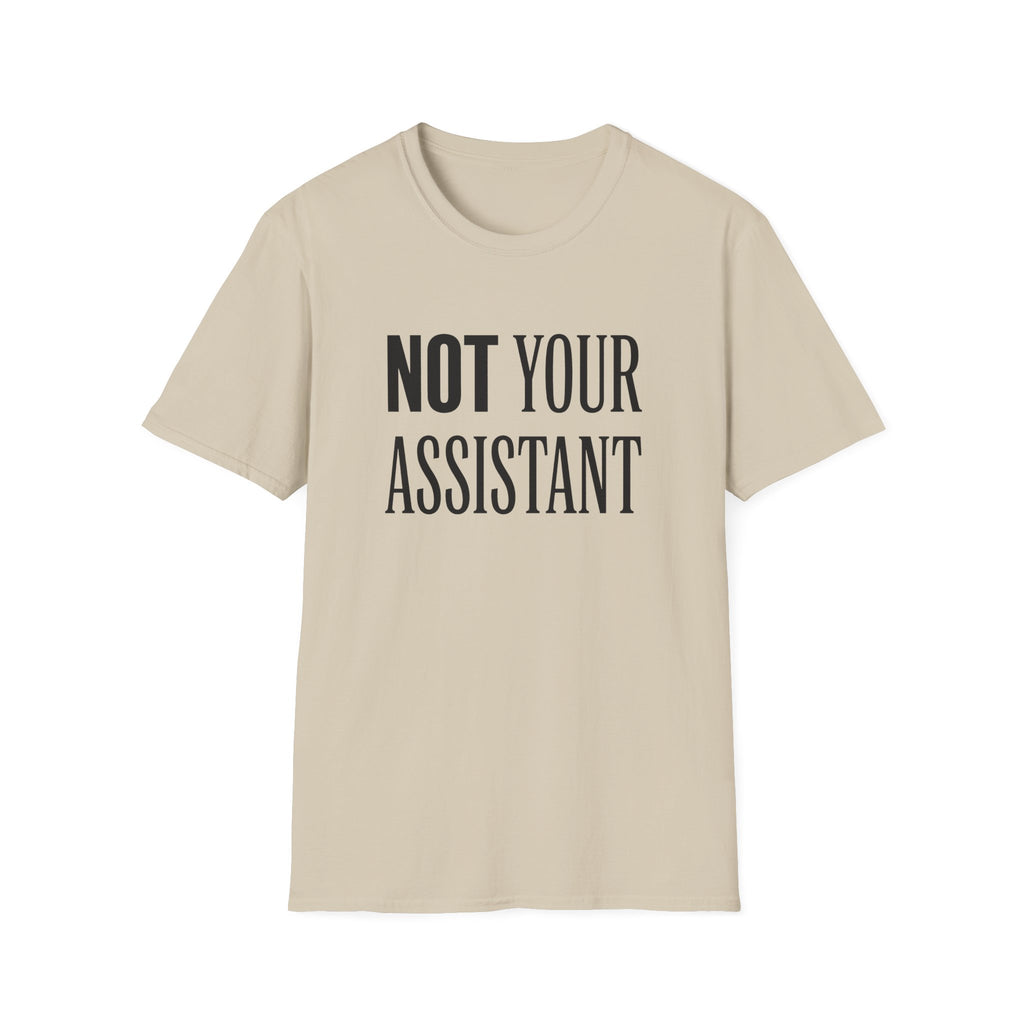 Not Your Asst Light Bold T-Shirt