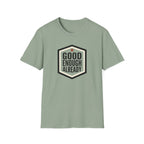 Good Enough Already T-Shirt