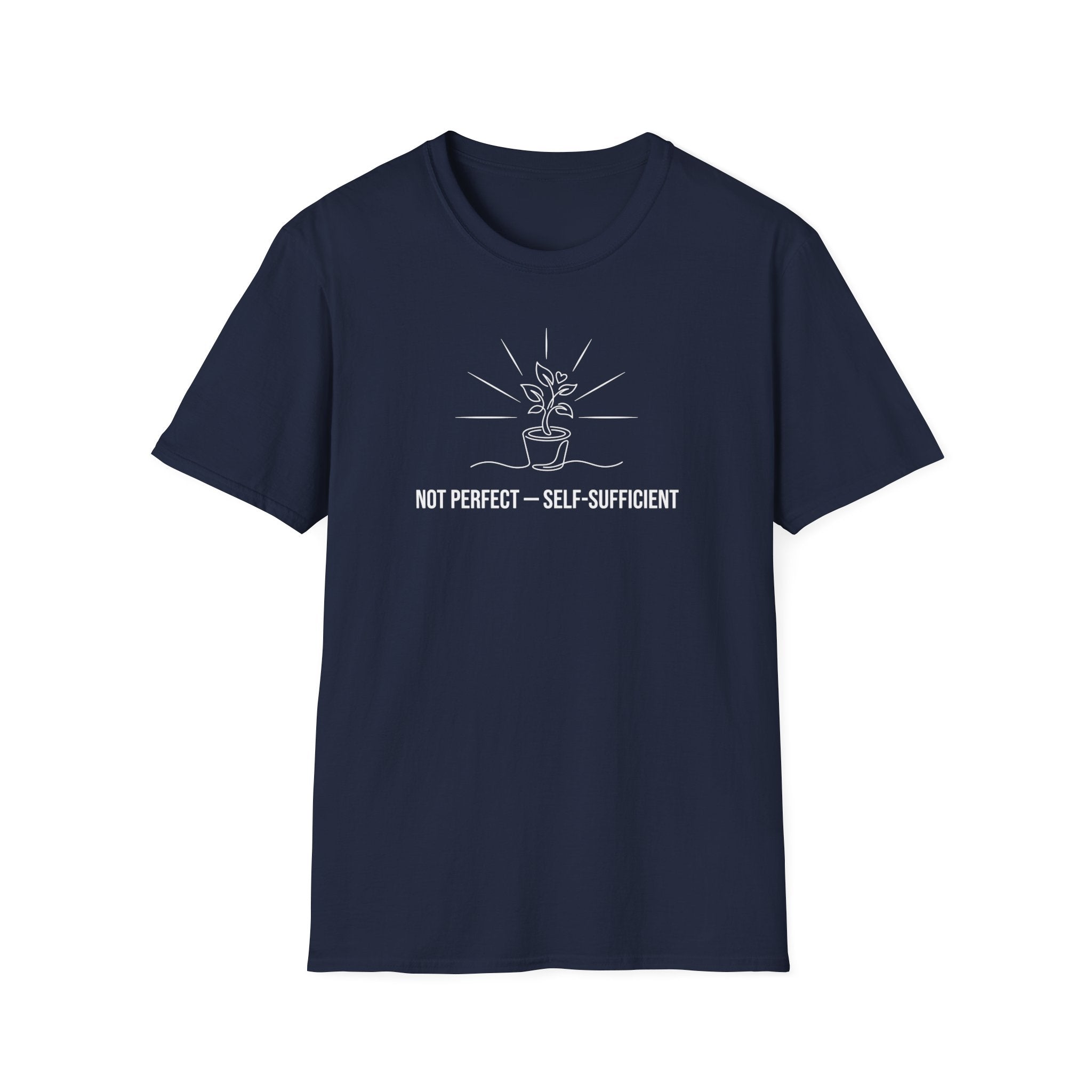 Not Perfect Self-Sufficient T-Shirt