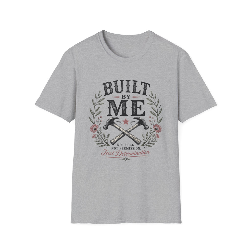 Built By Me T-Shirt