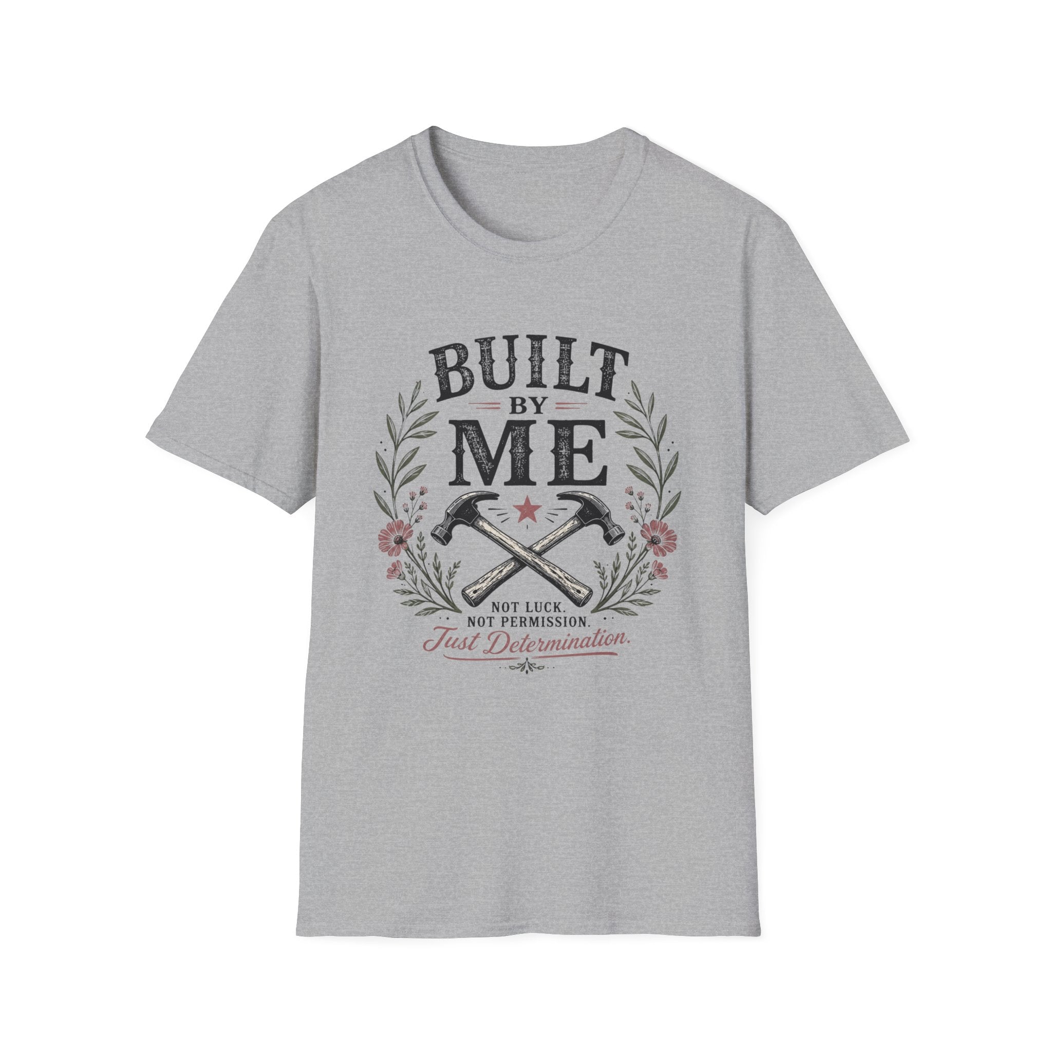 Built By Me T-Shirt