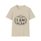 I Am The Plan T-Shirt