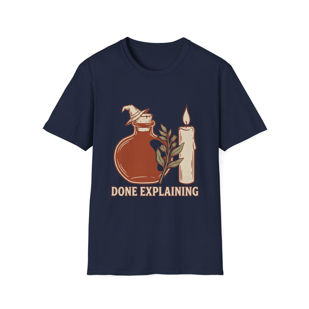 Done Explaining Apothecary T-Shirt