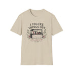 I Figure Things Out T-shirt