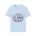 I Am The Plan T-Shirt