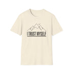 I Trust Myself T-Shirt