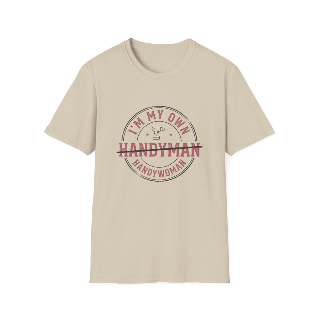 I'm My Own Handywoman T-Shirt