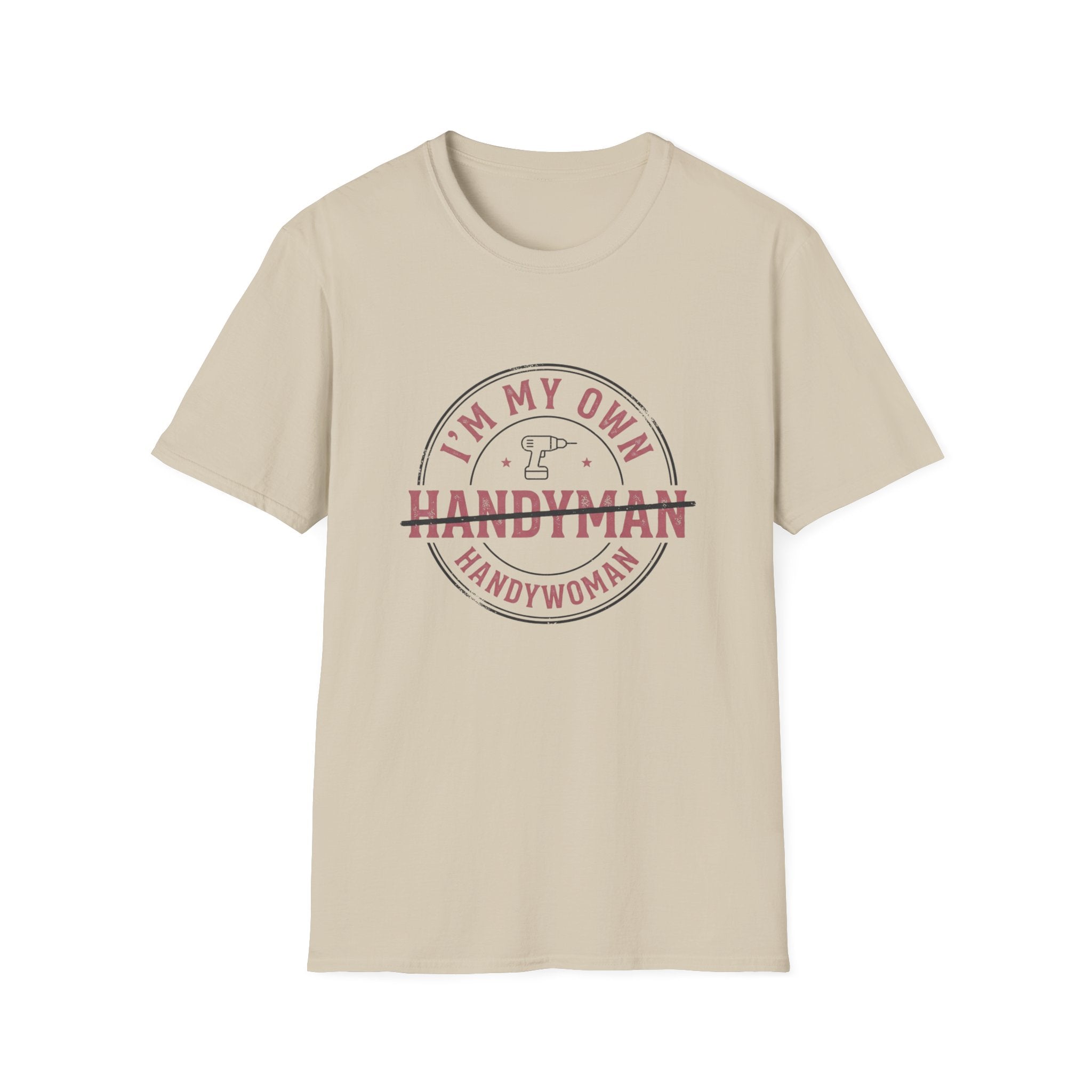 I'm My Own Handywoman T-Shirt